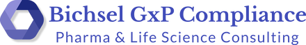BICHSEL GXP COMPLIANCE - PHARMA & LIFE SCIENCE CONSULTING